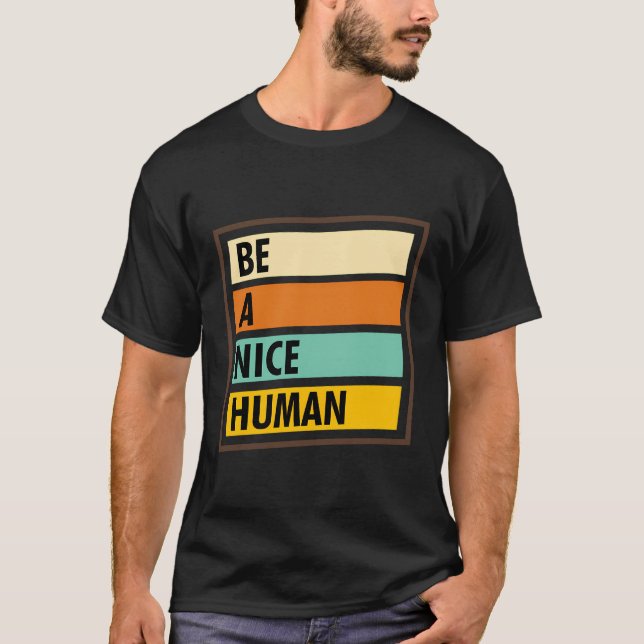 T-shirt Cute Be A Nice Human Retro Graphic (Devant)