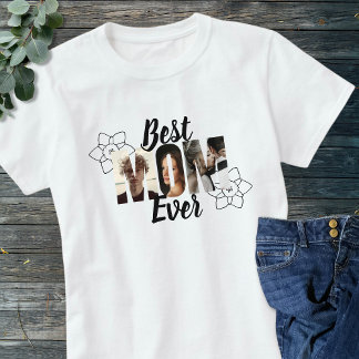 T-shirt Cute Black & White Best Mom Ever Photo Collage