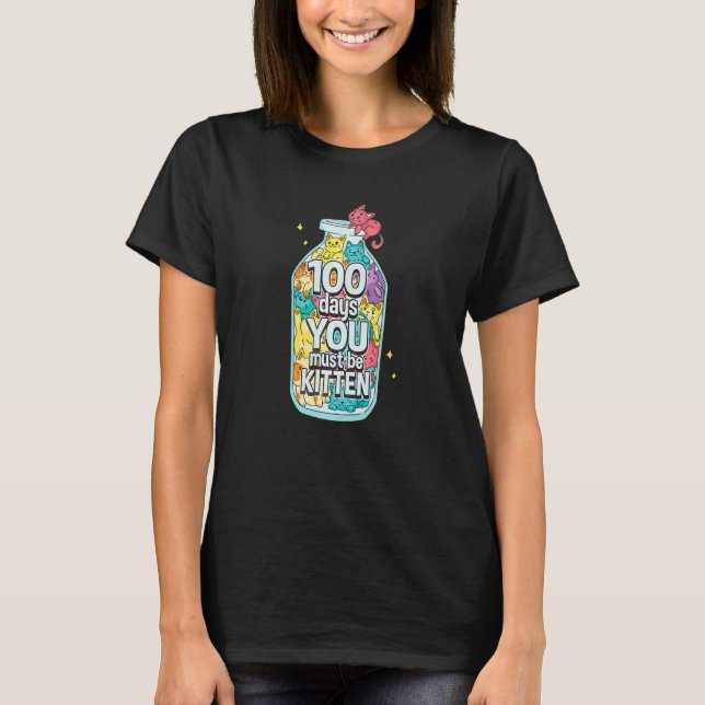 T-shirt Cute Cats 100 Jours Vous Devez Être Kitten 100ème  (Devant)