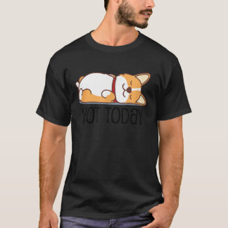 T-shirt Cute Corgi   Dog  Not Today Lazy Animal