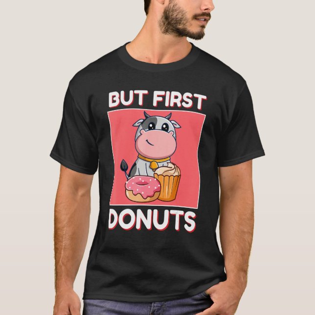 T-shirt Cute Cow But First Donuts And Cupcake Japanese Sty (Devant)