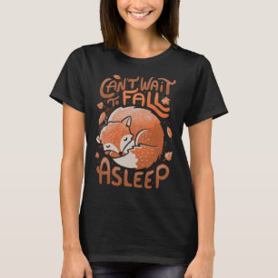 T-shirt Cute Fox Can't wait to fall a sleep Feuille Foxy