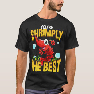 T-shirt Cute & Funny Vous êtes Shrimply Le meilleur jeu de