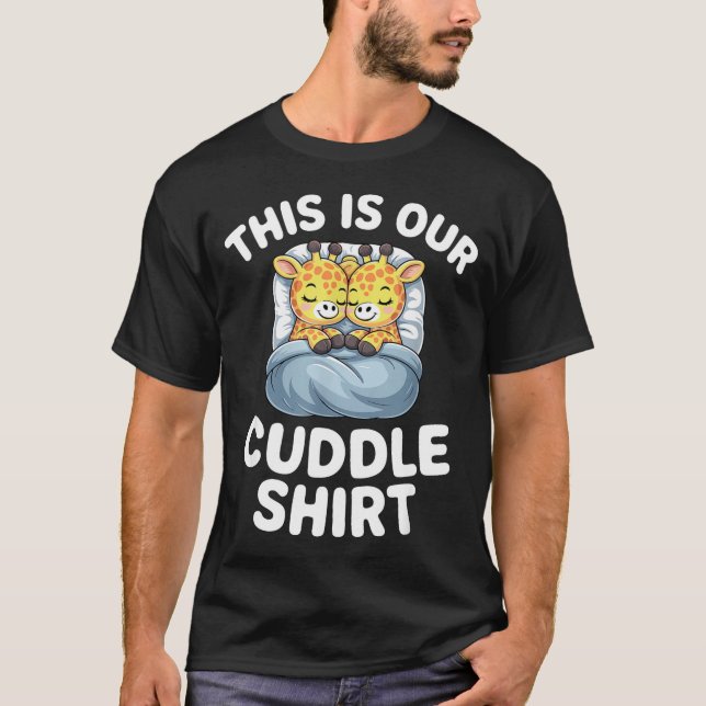 T-shirt Cute Giraffe Couple This Is Our Cuddle  (Devant)