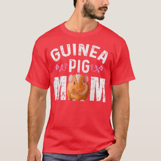 T-shirt Cute Guinea Pig Mom Guinea Pig Moms Guinea Pig Lov