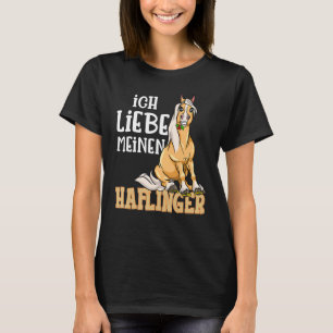 T-shirt Cute Haflinger Horse I Love My Haflinger