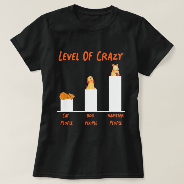 T-shirt Cute Hamster Niveau Crazy Cat Personnes Chien Pers (Design devant)