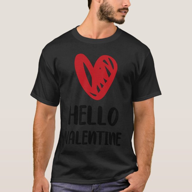 T-shirt Cute Hello Valentine Valentine's Day Romance Heart (Devant)