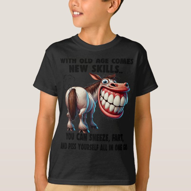 T-shirt Cute Horse With Old Age Comes New Skills You Can S (Devant)