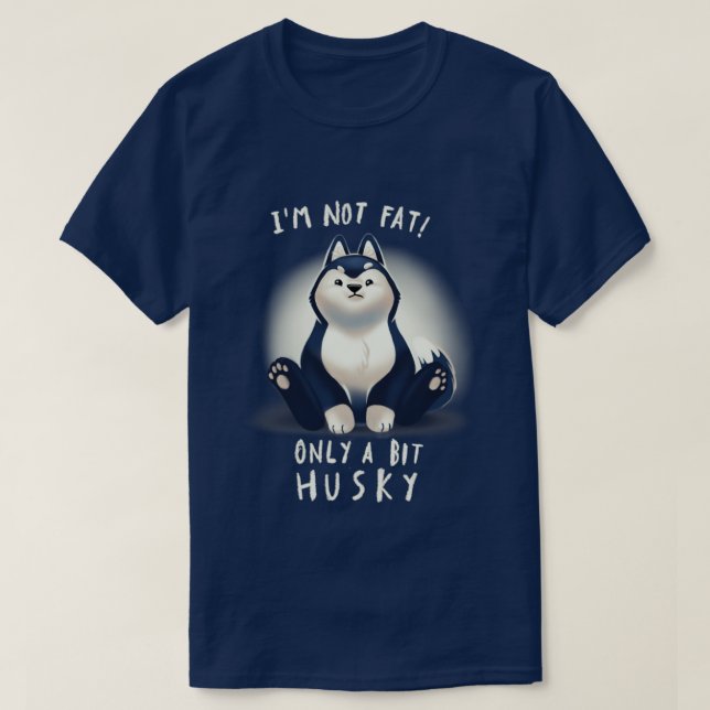 T-shirt Cute Husky Chig Pun Chubby Fluffy Animal Je ne sui (Design devant)