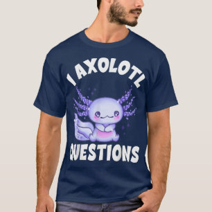 T-shirt Cute I Aolotl Questions Kawaii Chibi Pastel Goth A