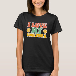 T-shirt Cute I Love Bookworm Groovy Cool I Love My Bookwor