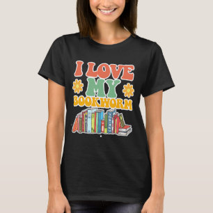 T-shirt Cute I Love Bookworm Super Cool I Love My Bookwor