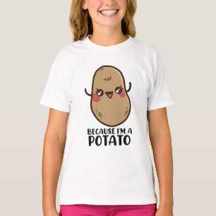 T-shirt Cute Kawaii Potato parce que je suis une pomme de