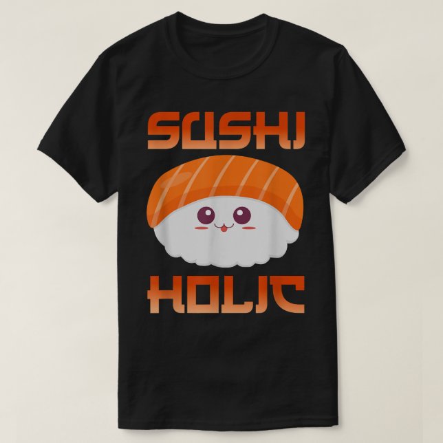 T-shirt Cute Kawaii Sushiholic Funny Japanese Sushi Lover  (Design devant)