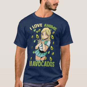 T-shirt Cute KawaiiI Love Anime Et AvocadosOtaku Girl