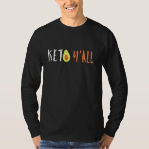 T-shirt Cute Keto Diet Low Carb High Fat Keto Yall Funny