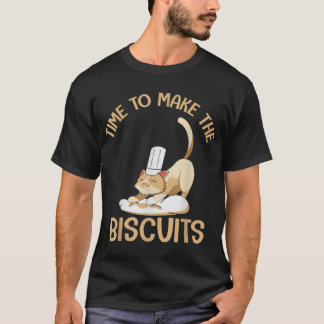 T-shirt Cute Kitty Time To Make The Biscuits Cat Lover Uni