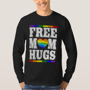 T-shirt Cute Lgbt Mois Gay pride Rainbow Free Mom Hugs Le
