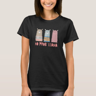 T-shirt Cute Llama   Saying No Prob'llama Awesome Girls Wo