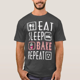 T-shirt Cute Manger Sleep Bake Répéter Cool Baker Alimenta