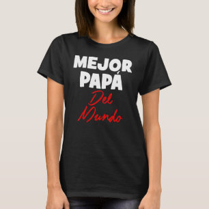 T-shirt Cute Mejor Papa Del Mundo Dia De Los Padres Dia De