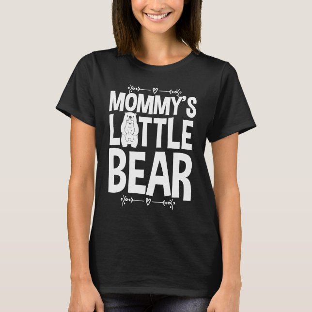 T-shirt Cute Mommy's Little Bear Love Hug Hugging Bear Cub (Devant)