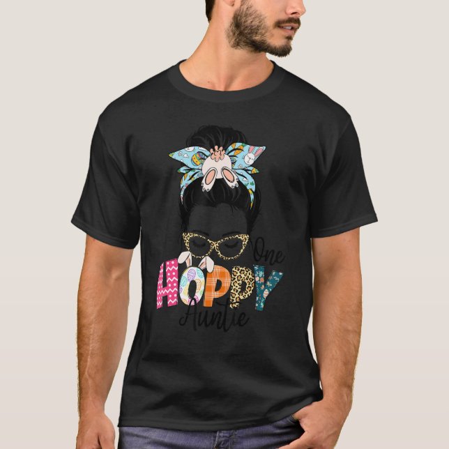T-shirt Cute One Hoppy Tante Messy Bun Bunny Jour de Pâque (Devant)