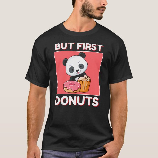 T-shirt Cute Panda But First Donuts And Cupcake Japanese S (Devant)