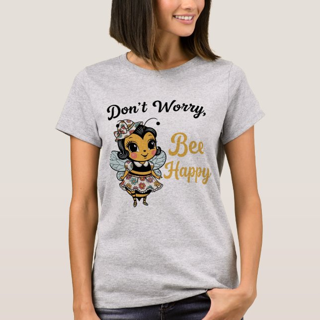 T-shirt Cute Pin-Up BeeDon't Worry "Bee Happy"  (Devant)