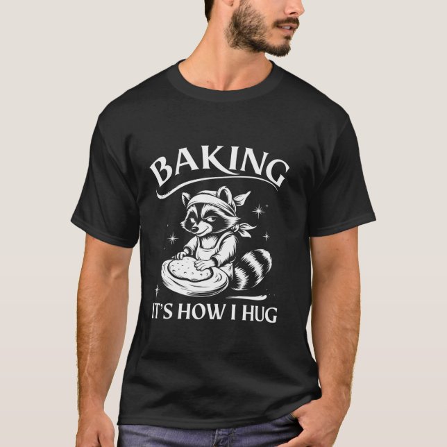 T-shirt Cute Raccoon Baking Funny Baking C'est comment je  (Devant)