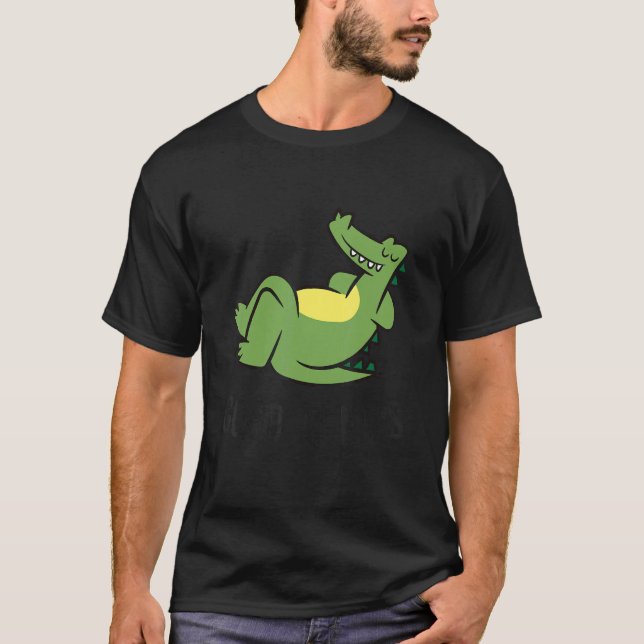 T-shirt Cute Sleeping Alligator Good At Naps  Alligator (Devant)
