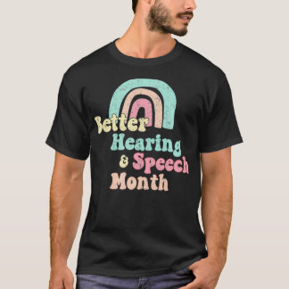 T-shirt Cute Speech Therapist Gift SLP May is Hearing & Sp