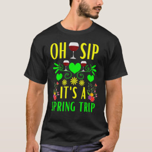 T-shirt Cute Spring Trip Oh Sip C'est une fête du vin de p