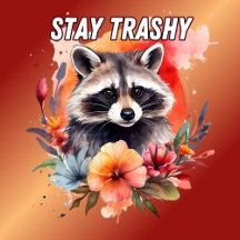 Cute Stay Trashy Raccoon Floral