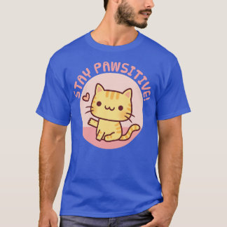 T-shirt Cute Tabby Chat Restez Pawsitive Positive Pun