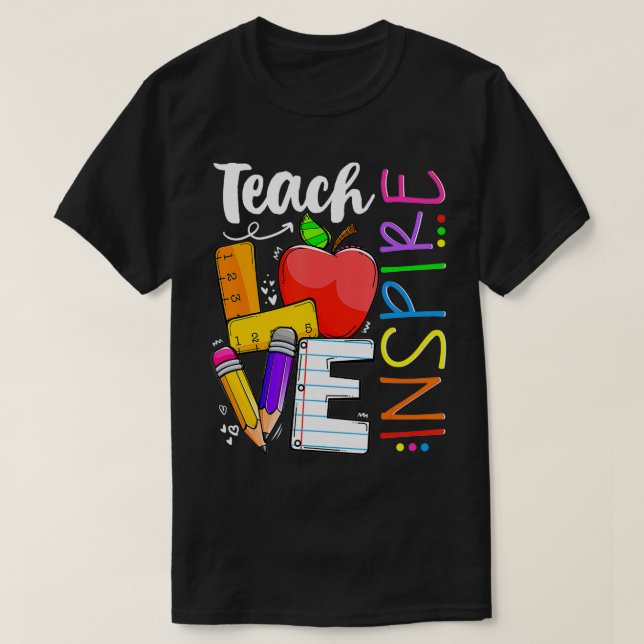 T-shirt Cute Teach Love And Inspire Graphic  (Design devant)