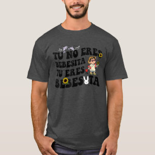 T-shirt Cute Tu No Eres Bebecita To Eres Beexcitta B Bunny