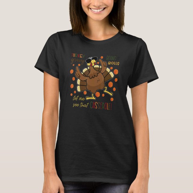 T-shirt Cute Turkey Gravy Beans And Rolls Let Me See That  (Devant)