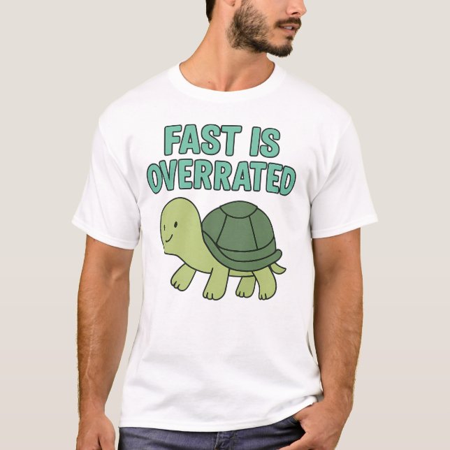 T-shirt Cute Turtle “Fast Is Overrated” (Devant)