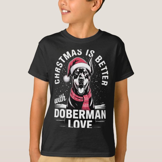 T-shirt Cute Xmas Christmas Is Better With Doberman Nscher (Devant)