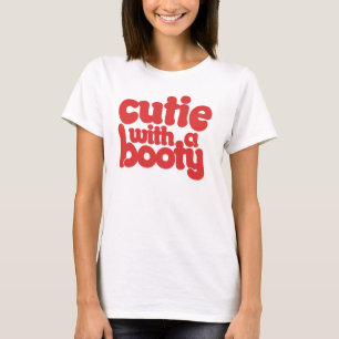 T-shirt Cutie avec une BOOTY