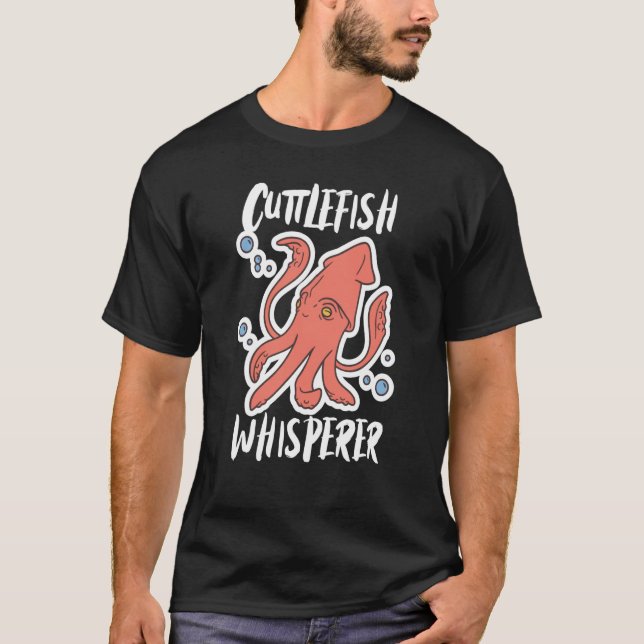 T-shirt Cuttlefish Whisperer Squid Cuttlefish (Devant)