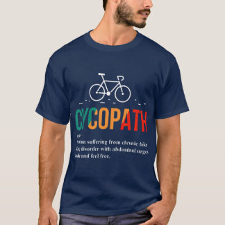 T-shirt Cycopath Funny Bicyclette Lover Définition