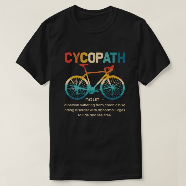 T-shirt Cycopath Funny Cycliste pour cyclistes et cycliste (Design devant)