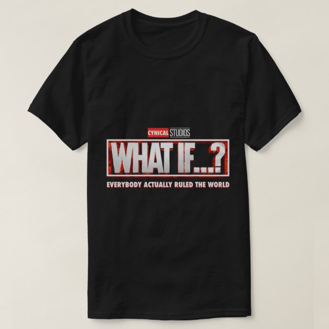 T-shirt Cynical Studios et si tout le monde gouvernait le  (Design devant)