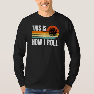 T-shirt D20 Comment je roule Funny Rpg Tabletop Gamer Dice
