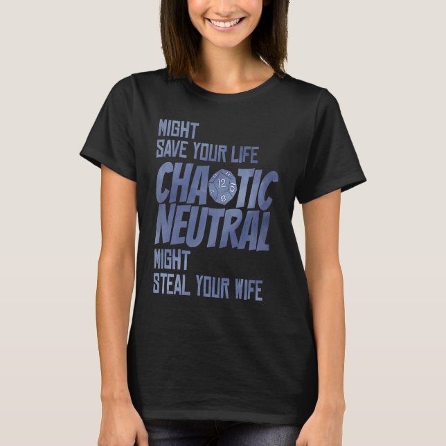 T-shirt D20 Critical Roles Dice Tabletop Chaotic Neutral D (Devant)