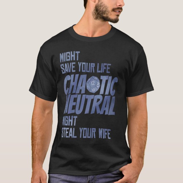 T-shirt D20 Critical Roles Dice Tabletop Chaotic Neutral D (Devant)