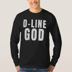 T-shirt D Line Dieu Football Défensif Lineman DL D Line Pl